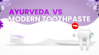 Harmonizing Oral Health: Ayurveda vs. Modern Toothpaste